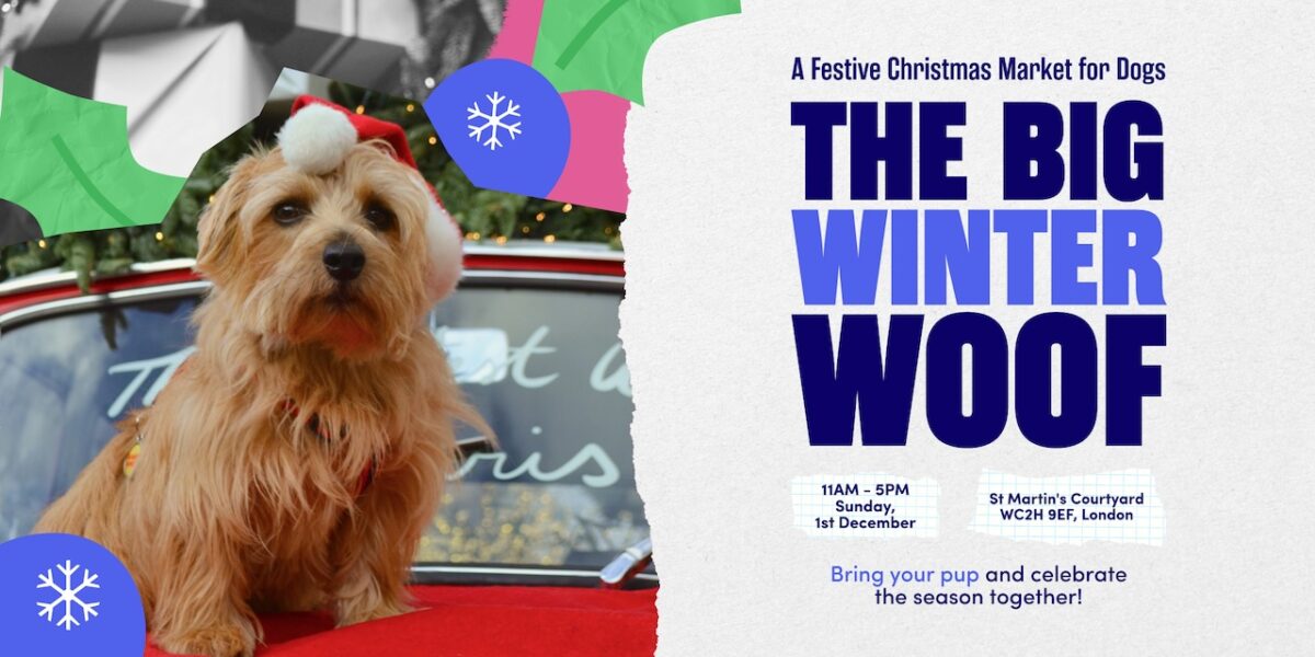 The Big Winter Woof is happening on 1st December at The Yards, Covent Garden