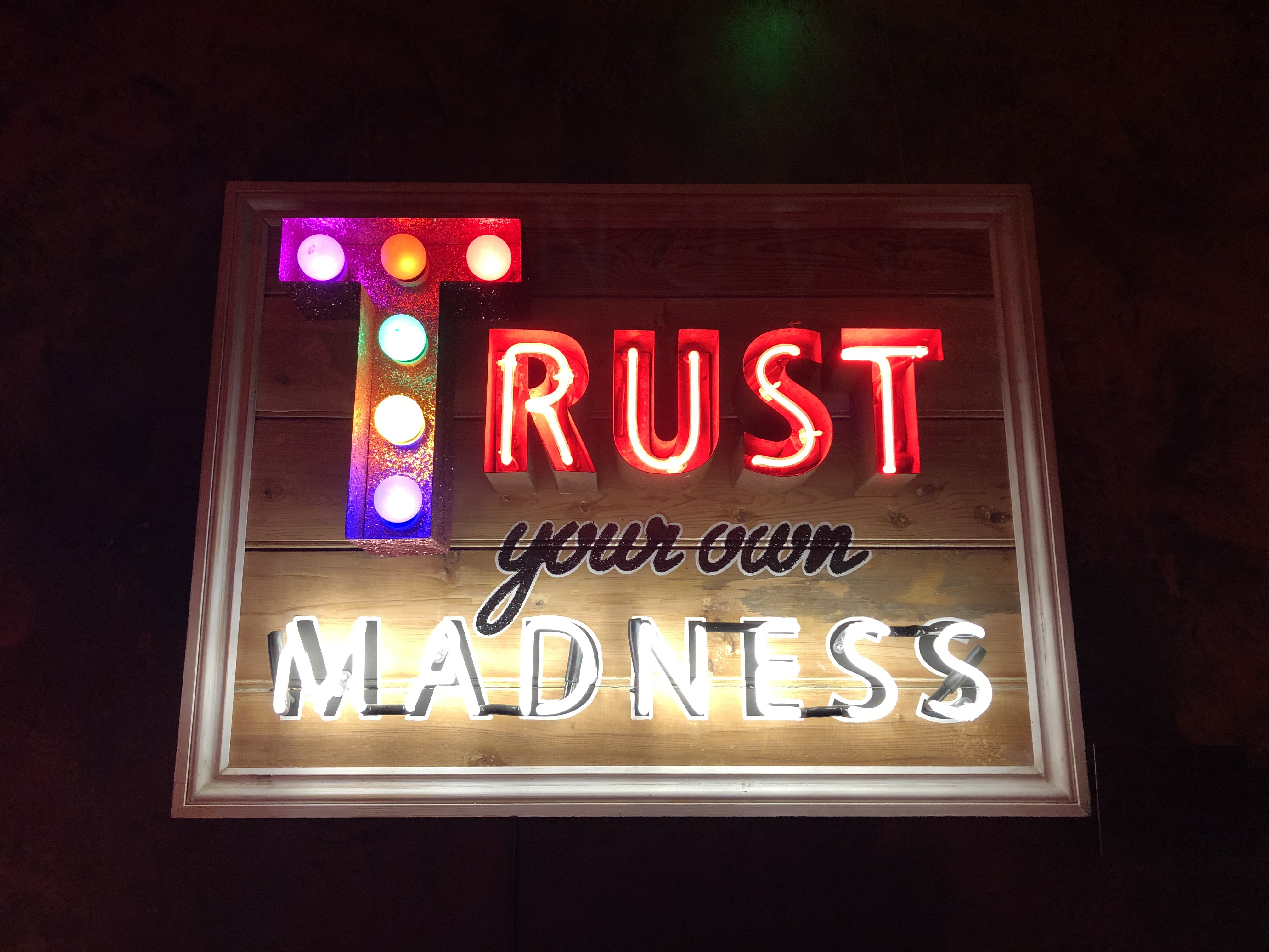 Savage Garden London - This Summer's Sexiest Rooftop Bar: Trust Your Own Madness Neon Sign