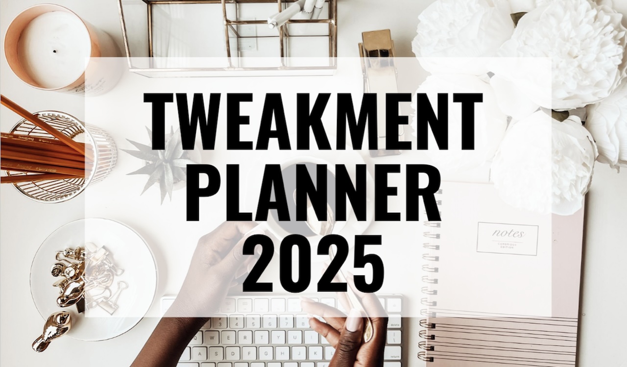 Tweakment planner 2025